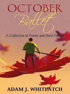 cover image of October Ballet--A Collection of Poems and Short Fiction
